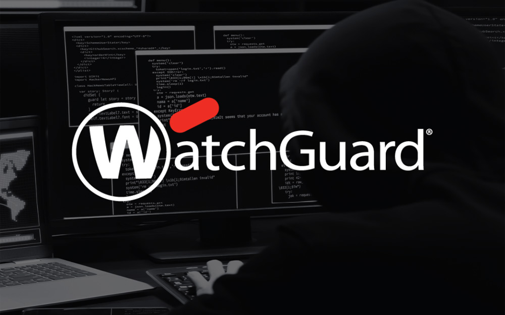 WatchGuard Securing Your Remote Workers from Hackers